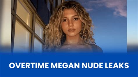 overtimemegan leaked nudes|Overtime Megan Nude TikTok Girl (Over 100 Leaked Photos And。